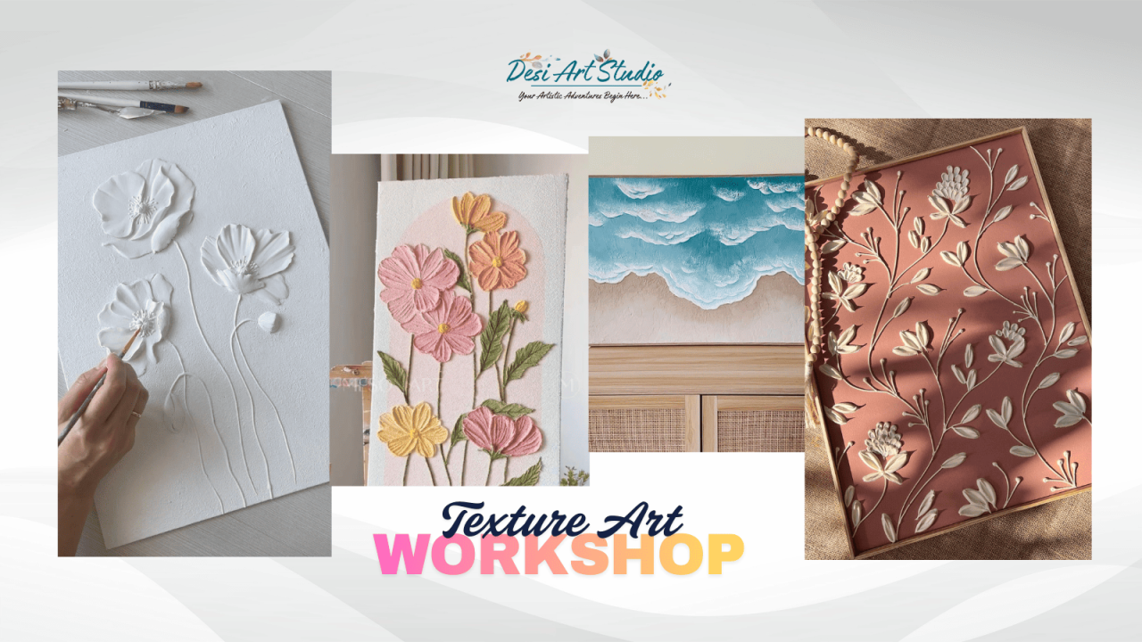 Texture Art Workshop - Desi Art Studio