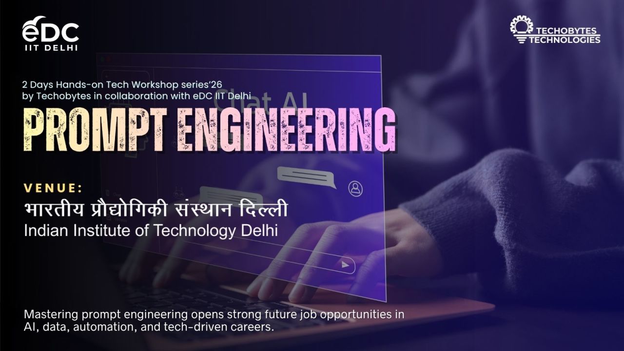 Prompt Engineering - 2 Day Workshop at IIT Delhi