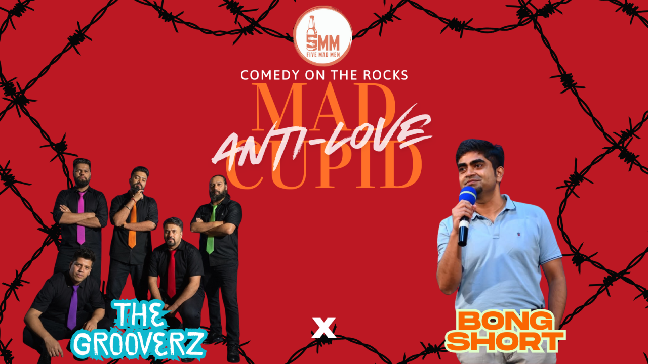 5MM Comedy On The Rocks - MAD CUPID Anti-Love Show