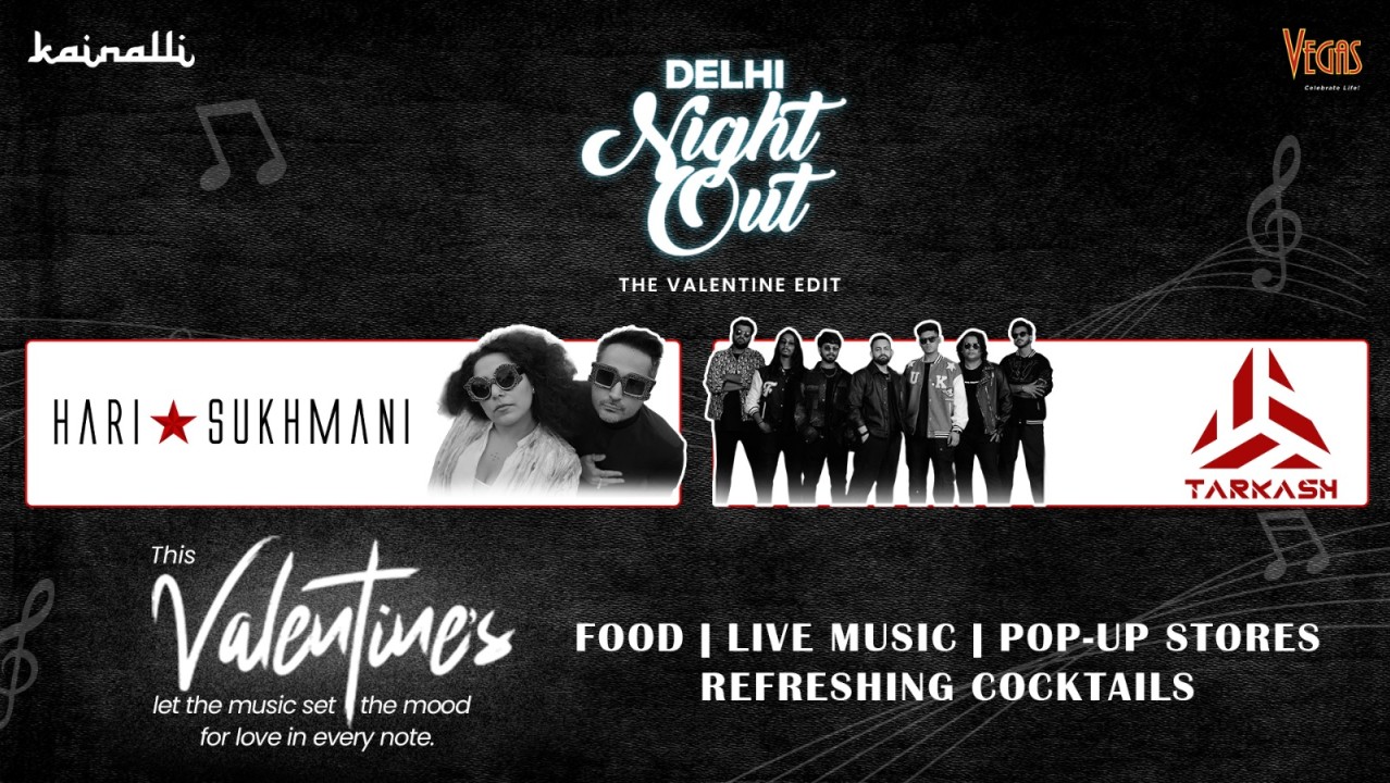 Delhi Night Out: Valentine Weekend Live ft. Hari Sukhmani & Tarkash Band