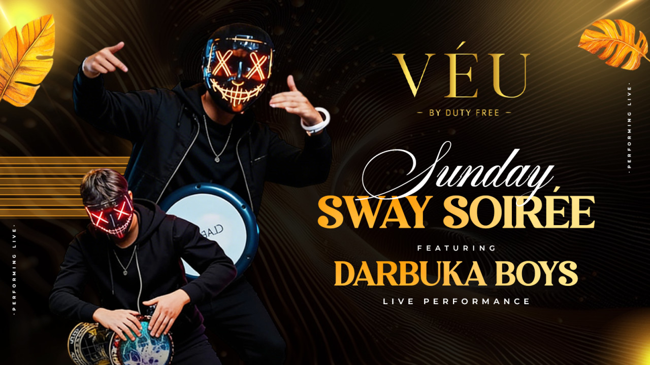 SUNDAY SWAY SOIRÉE ft. Darbuka Boys