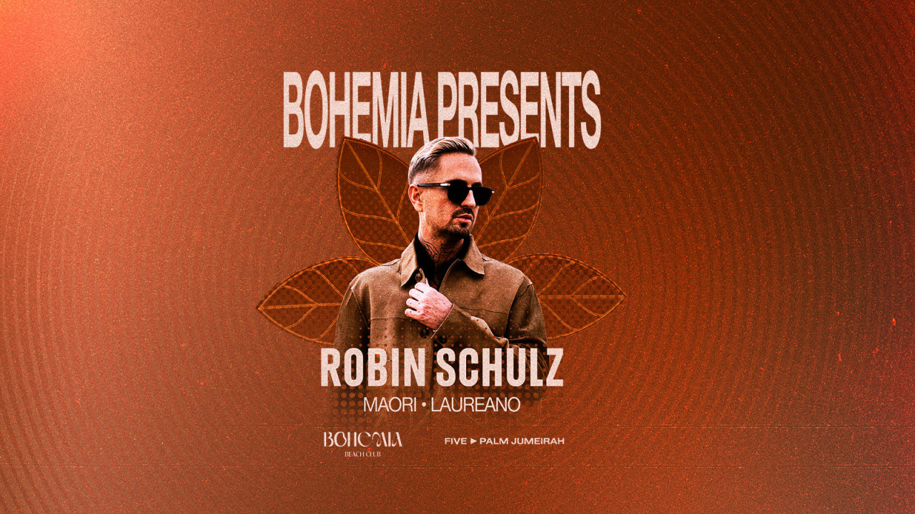 Bohemia Presents Robin Schulz