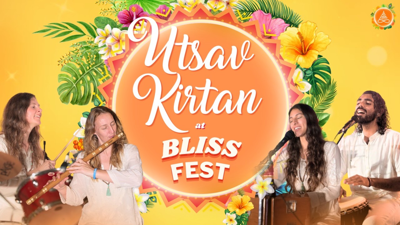 Utsav Kirtan at Bliss Festival