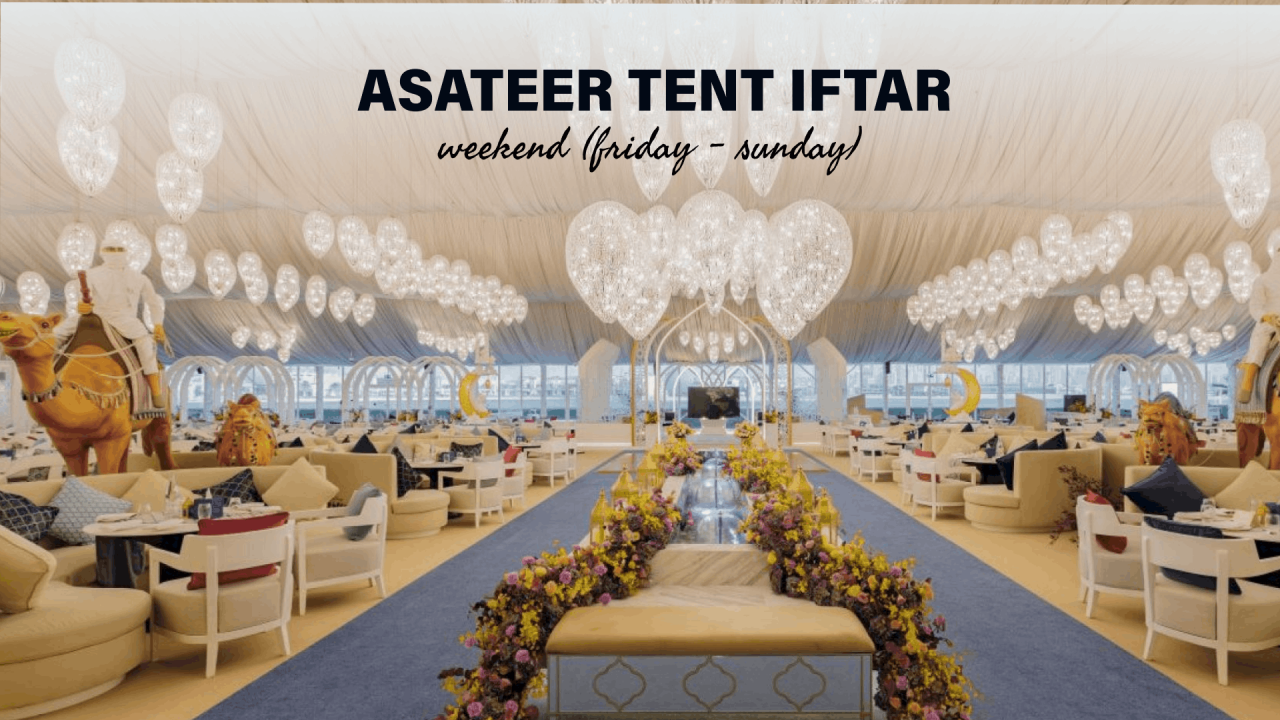 Asateer Tent Iftar - Weekend (Friday - Sunday)