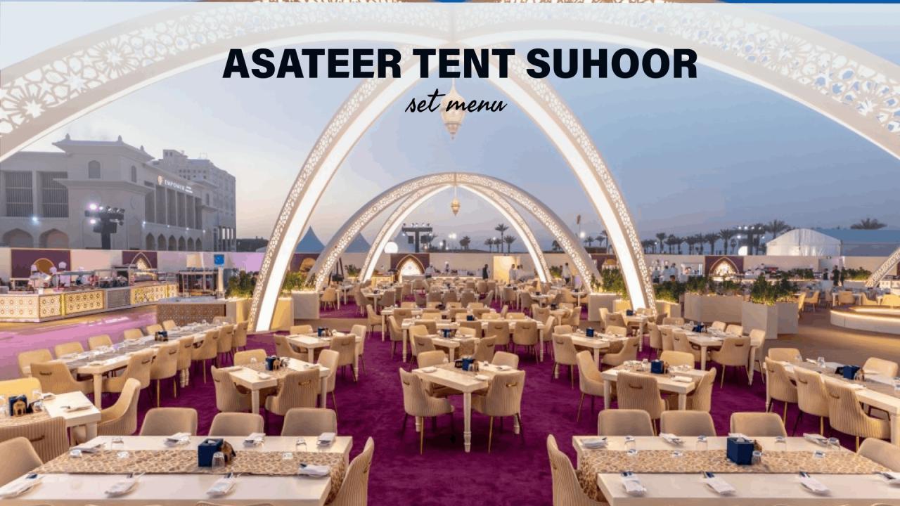 Asateer Tent Suhoor - Set Menu