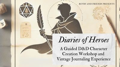 Diaries of Heroes: A Guided D&D Fantasy Character Creation Workshop and Vintage Journaling Experience by revry and friends  | NY2025