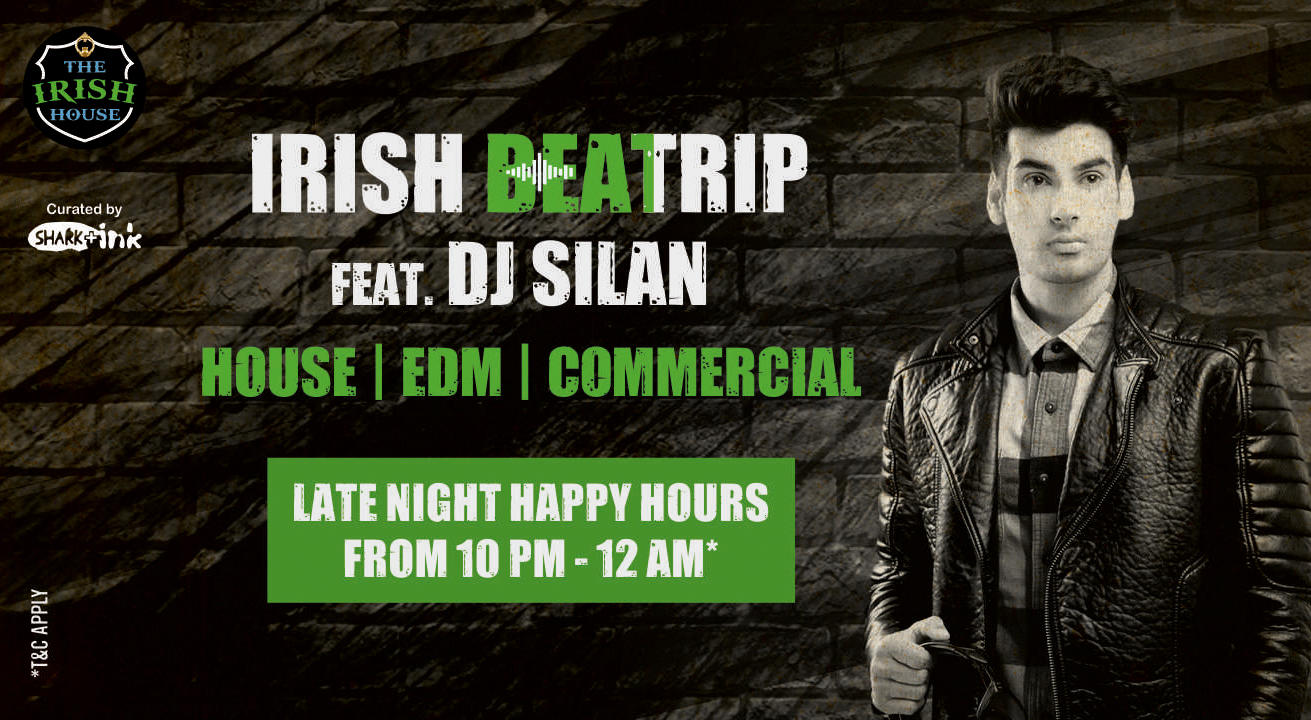 Irish Beat-Trip Feat. DJ Silan At The Irish House Nehru Place