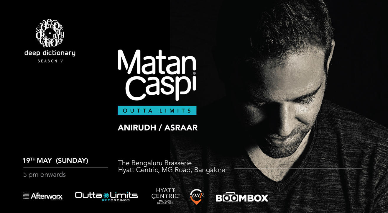 Deep Dictionary Presents MATAN CASPI (OuttaLimits) At Bengaluru Brasserie