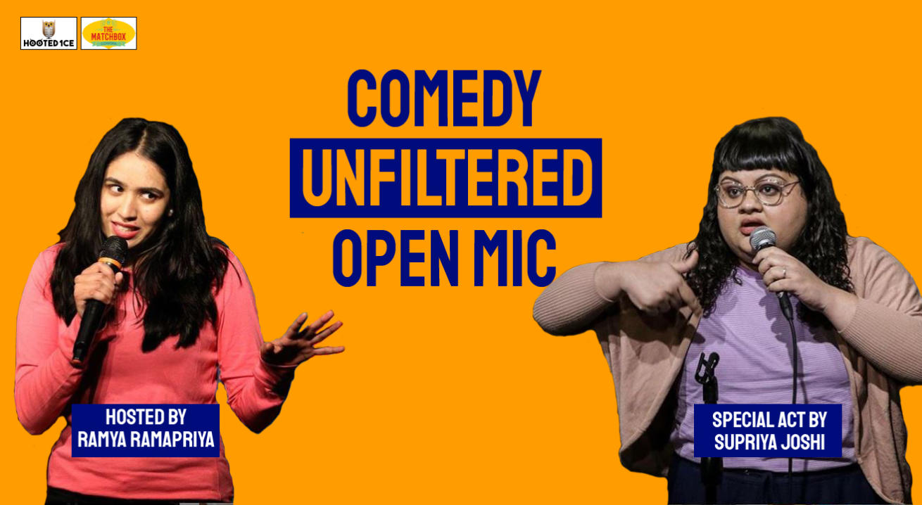 Comedy Unfiltered Open Mic ft Ramya  Ramapriya &  Supriya Joshi