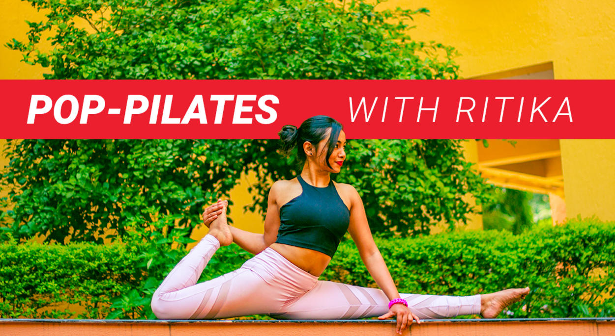 Pop Pilates with Ritika