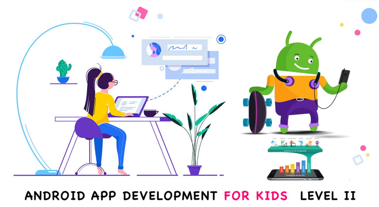 Android App Development for Kids (L2) - Online