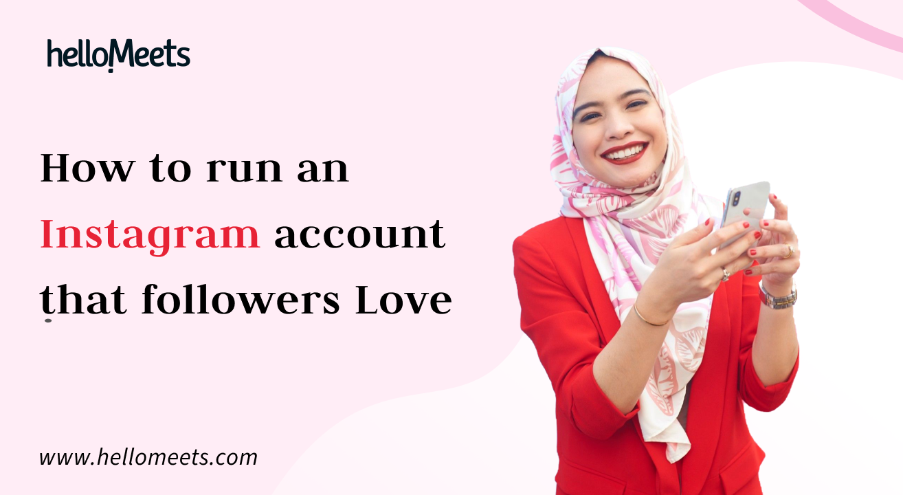 How to run an Instagram account that followers Love