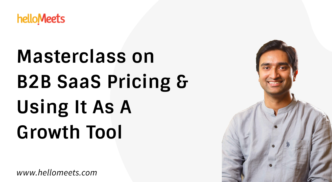 Masterclass on Pricing & Using it as a Growth Tool In B2B SaaS