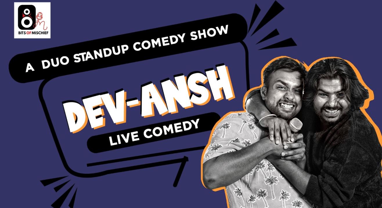 Dev-Ansh Live Comedy