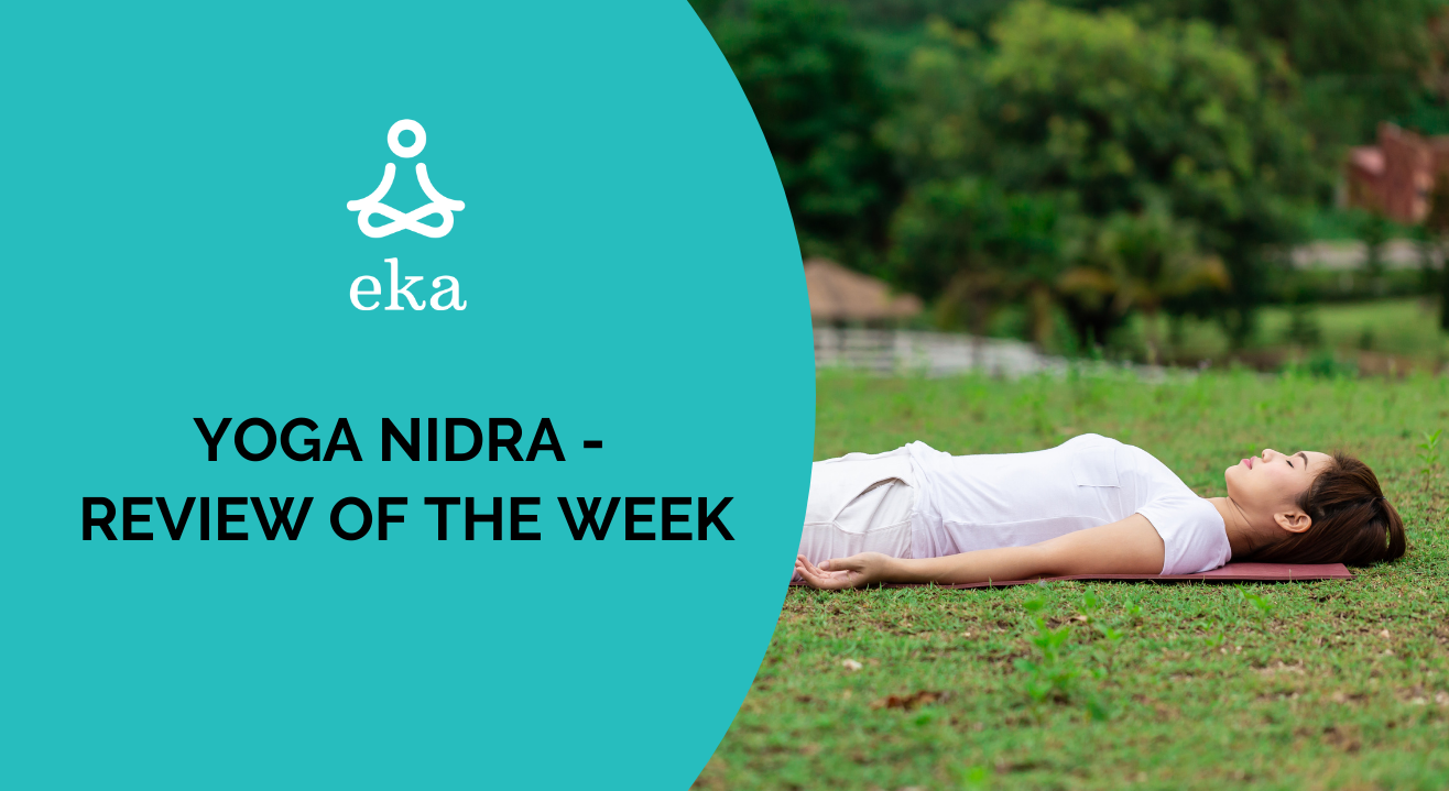 Yoga Nidra - Review of the Week