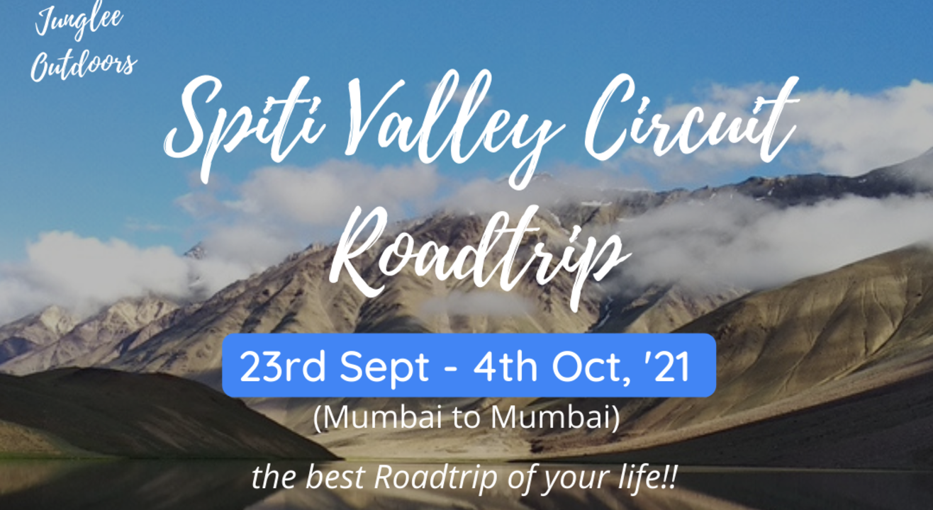 Spiti Valley Circuit Roadtrip