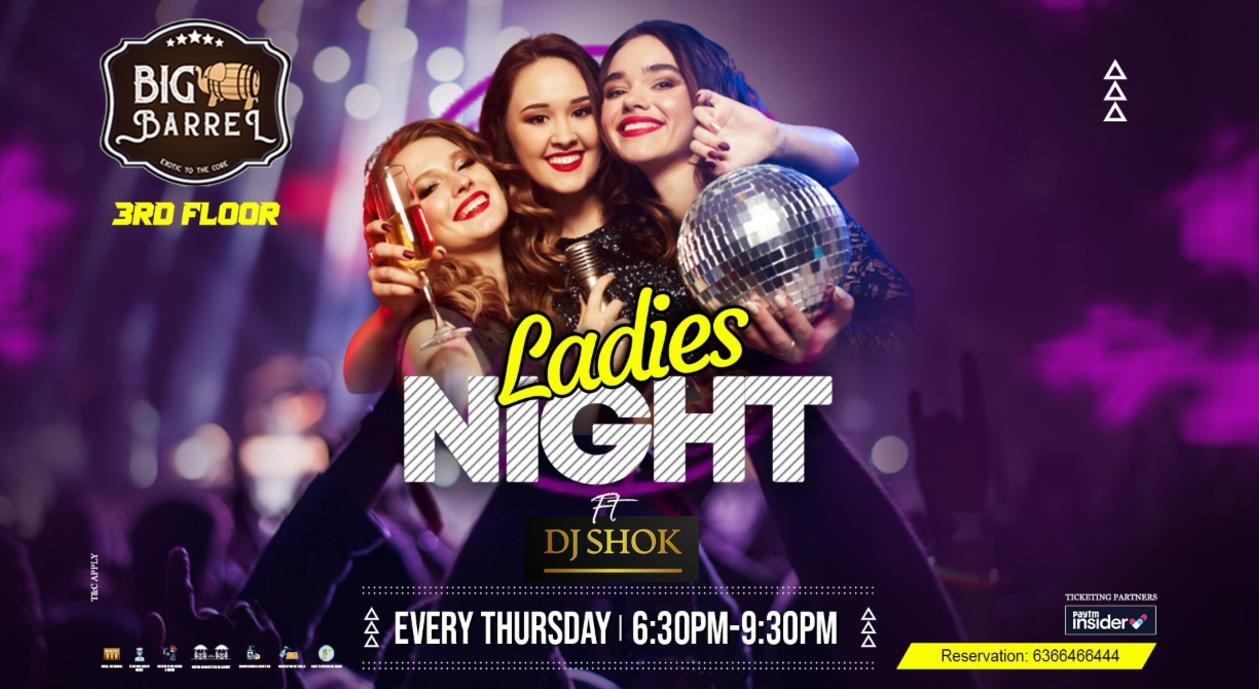 Every Thursday Ladies Night Ft Dj Shok