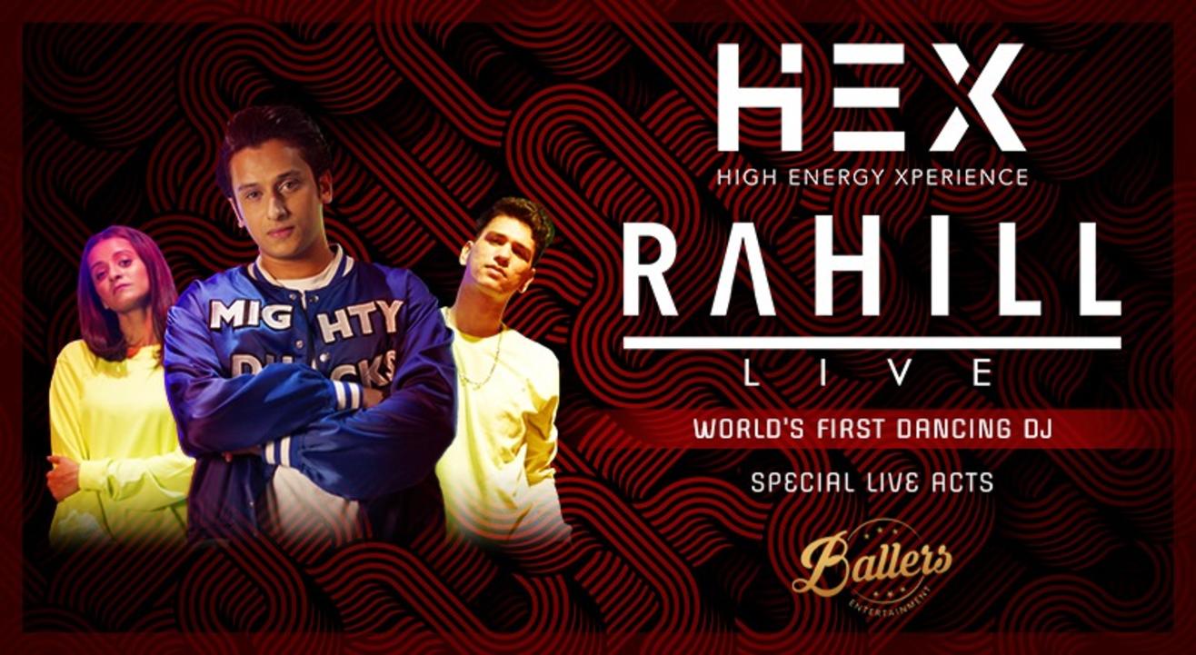 Rahill Live at HEX , Andheri