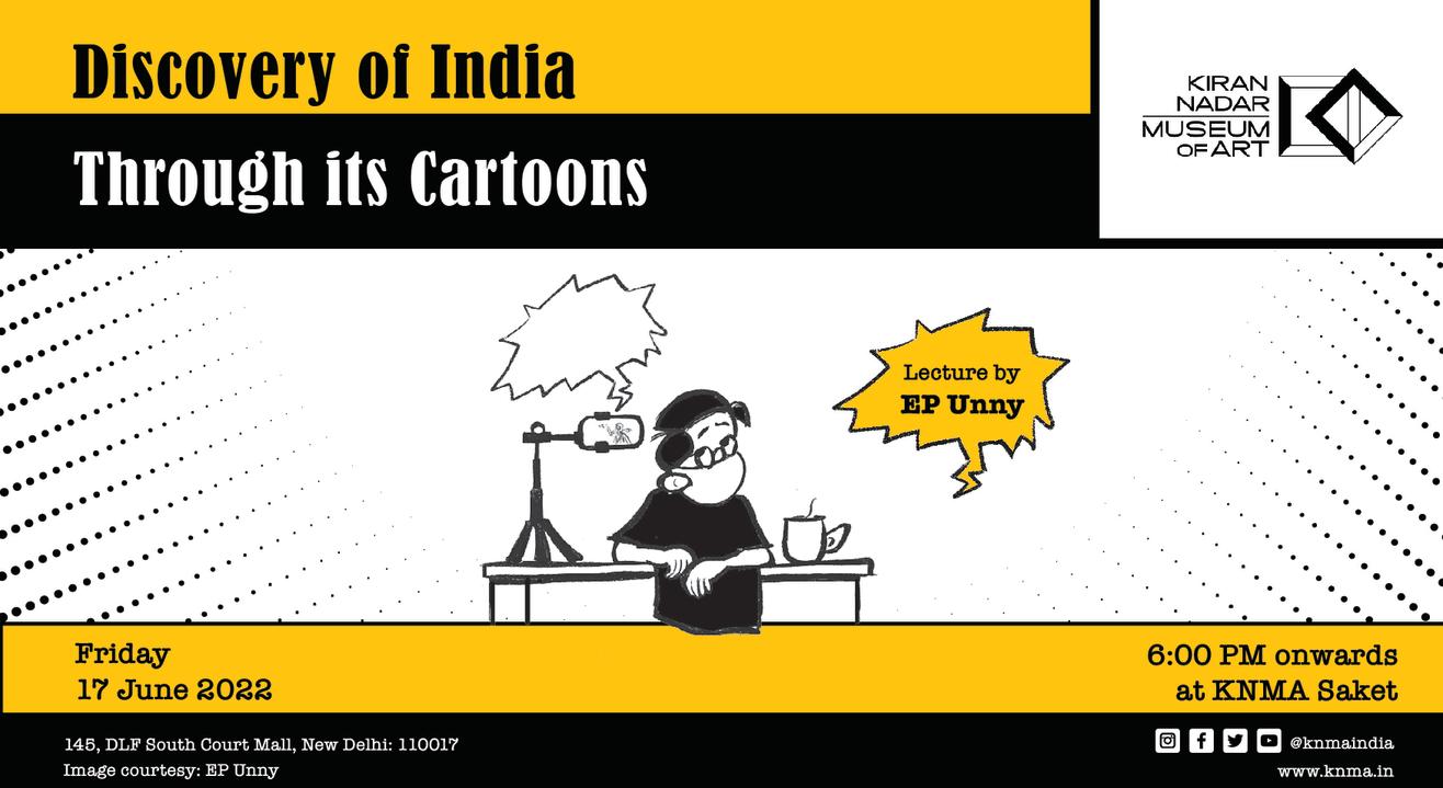 Discovery of India Through its Cartoons - Lecture with EP Unny