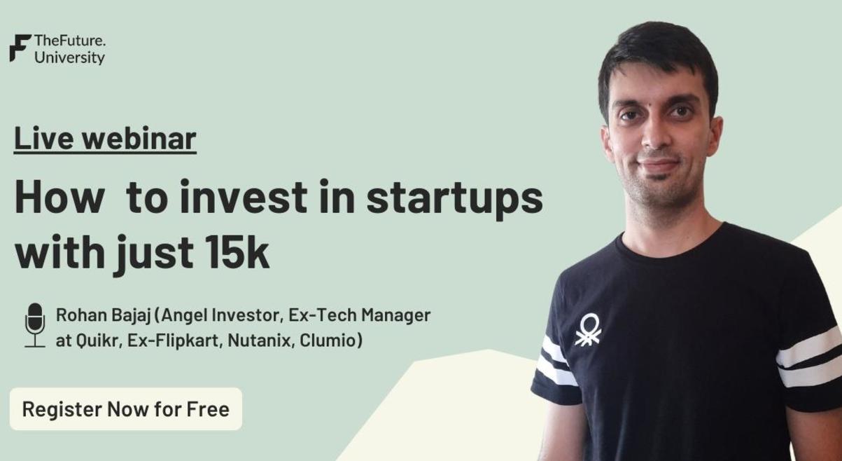 FREE Masterclass on Startup Investing by Rohan Bajaj Sir (Angel Investor | Ex Flipkart, Nutanix, Quikr)