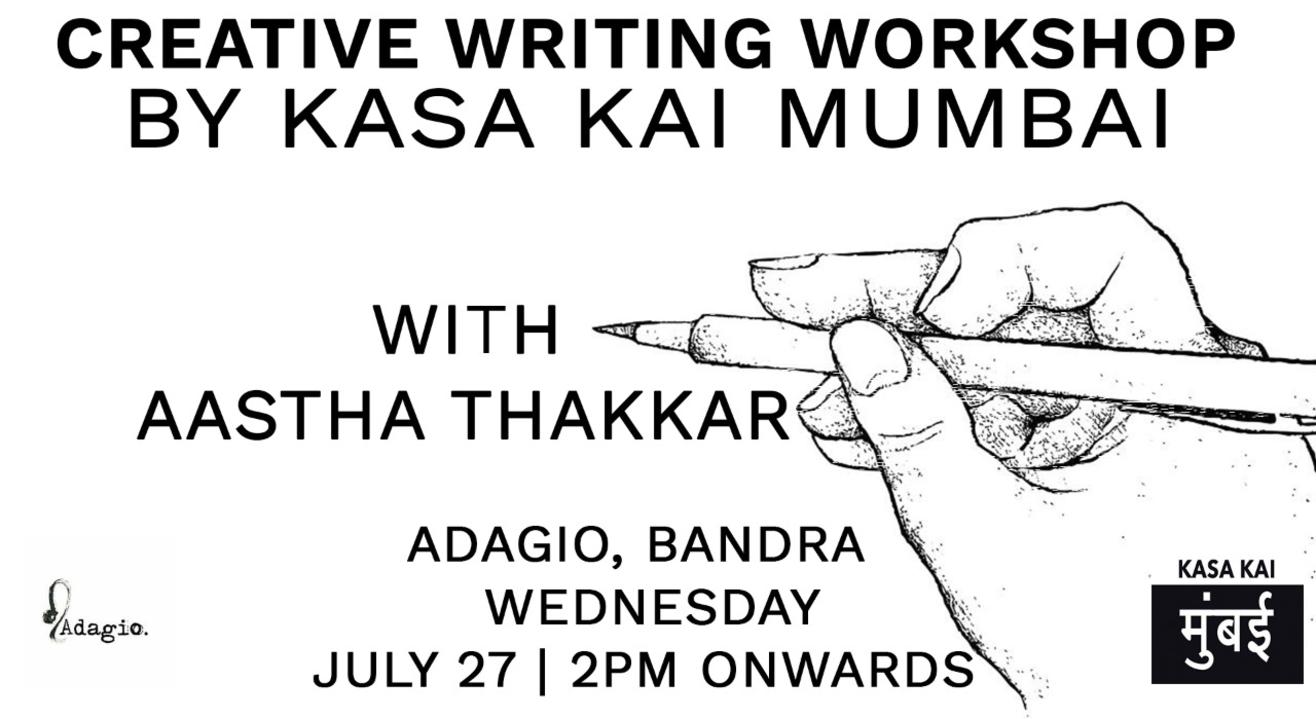 Creative Writing Workshop by Kasa Kai - Adagio, Bandra