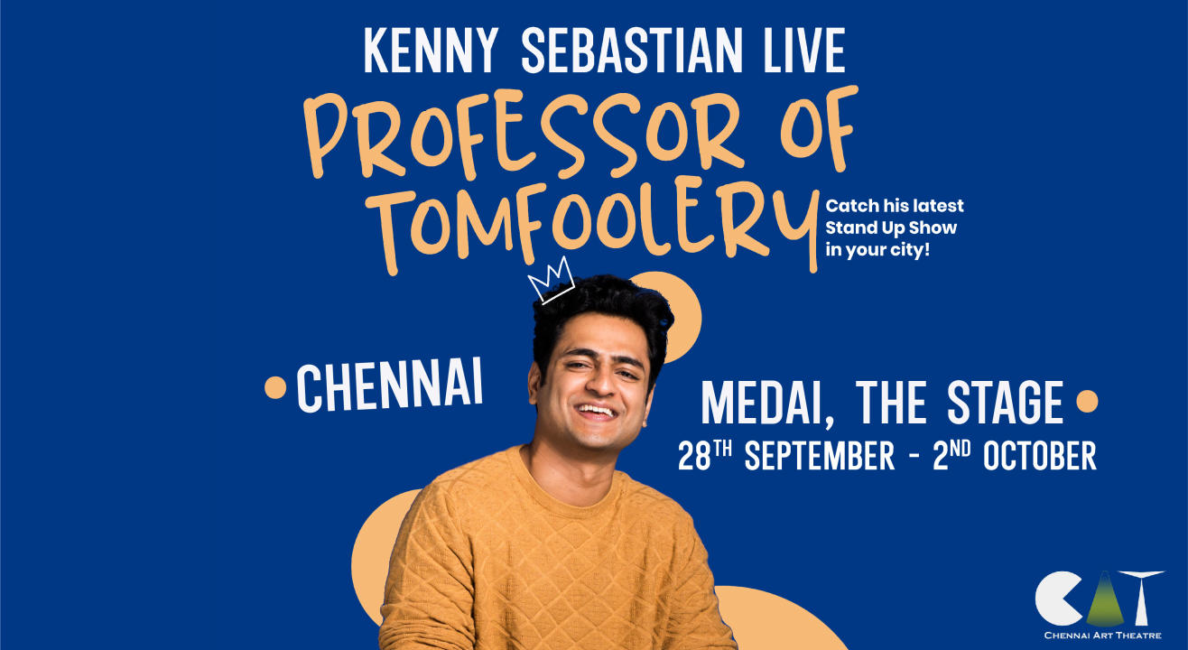 Kenny Sebastian Live - Professor of Tomfoolery | Chennai