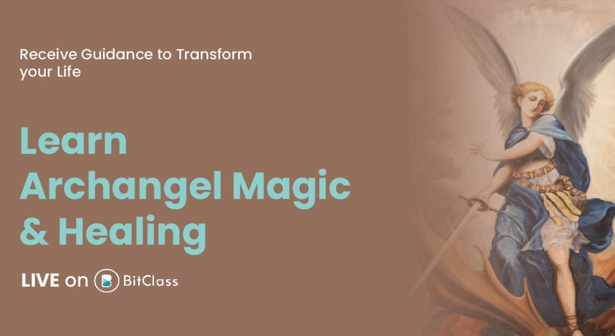 Learn Archangel Magic & Healing | Receive Guidance to Transform your Life