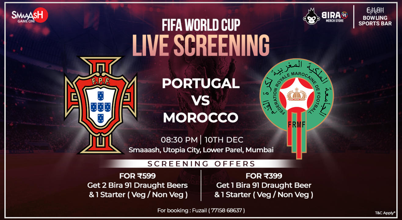 PORTUGAL VS MOROCCO FIFA WORLD CUP LIVE SCREENING, MUMBAI
