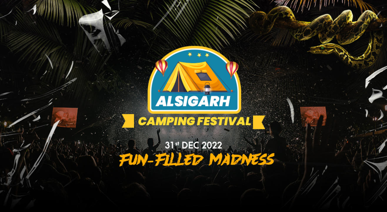 Alsigarh Camping Festival 31 Dec 2022 | NYE 2023