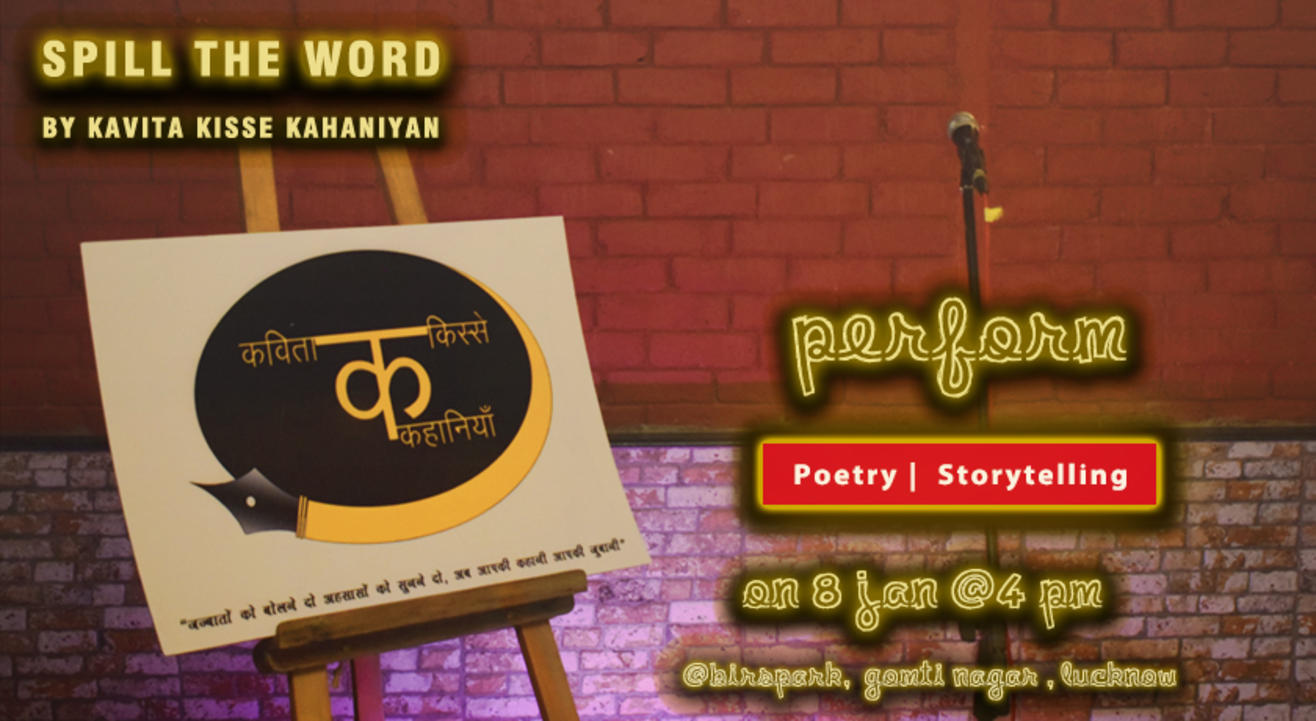 SPILL THE WORD (Lucknow Poetry & Storytelling Event) by Kavita Kisse Kahaniyan