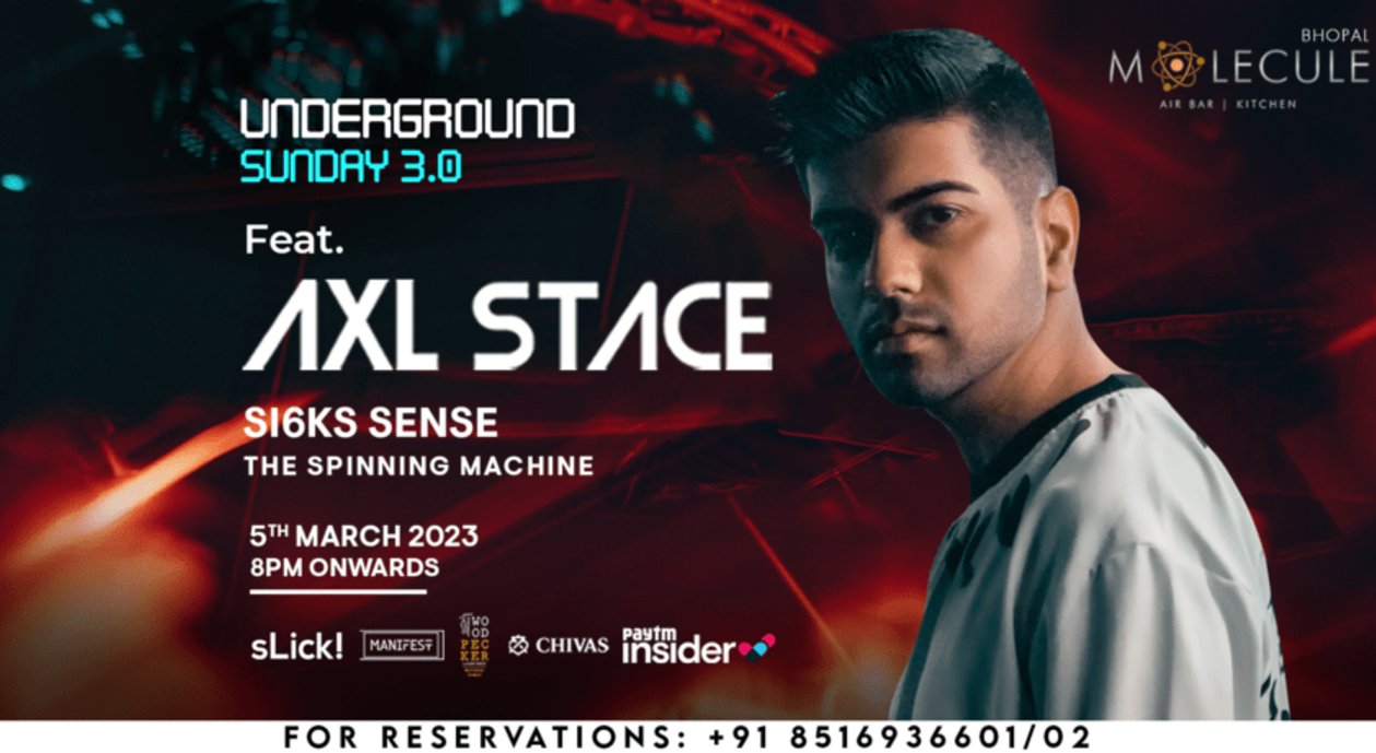 UNDERGROUND SUNDAY 3.0  AT  MOLECULE AIR BAR BHOPAL FT. AXL STACE