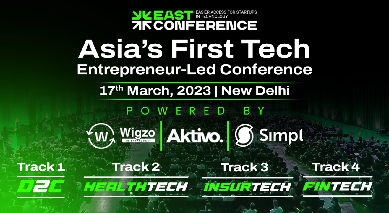 EAST CONFERENCE - ASIA'S FIRST ENTREPRENEUR LED TECH CONFERENCE