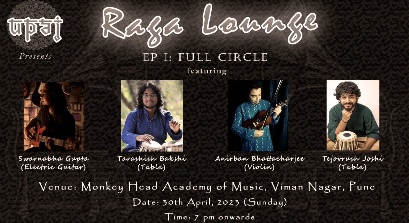 Upaj Presents Raga Lounge: Episode 1 - Full Circle