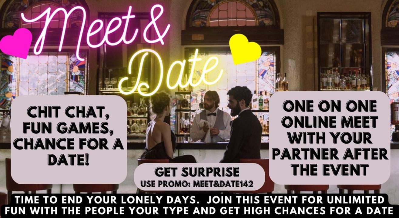 MEET & DATE - Chit Chat, Fun Games, Chance for a Date!