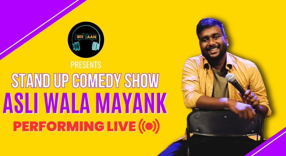 STANDUP COMEDY SHOW ASLI WALA MAYANK