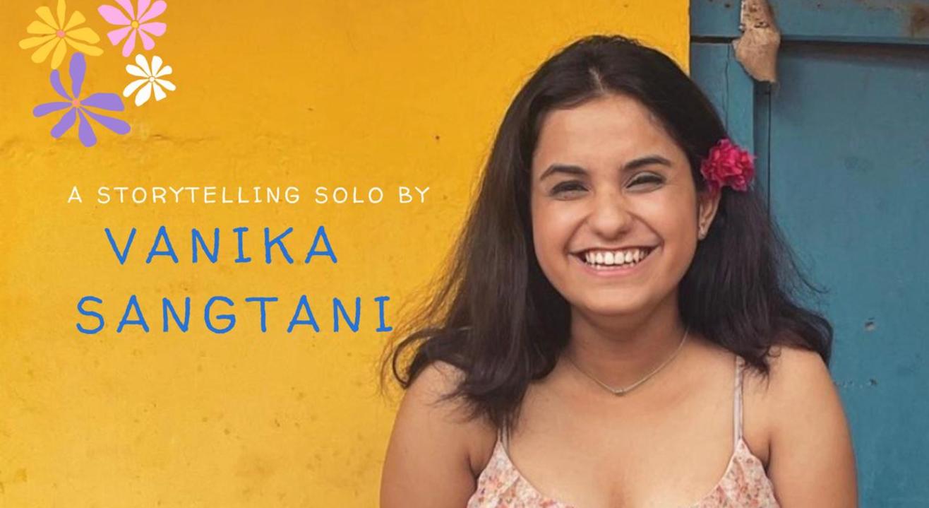 A Storytelling Solo by Vanika Sangtani