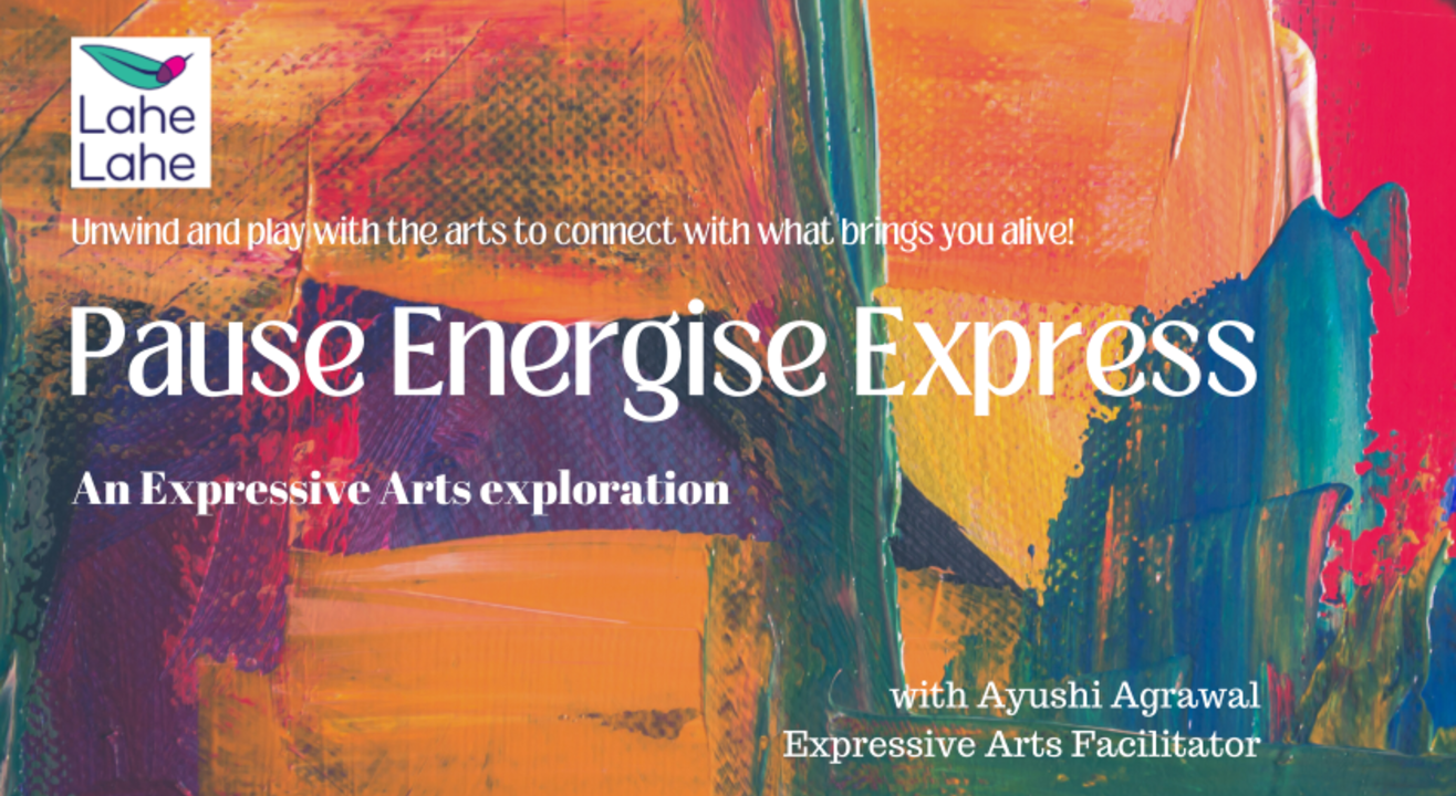 Pause Energise Express(Expressive art workshop)