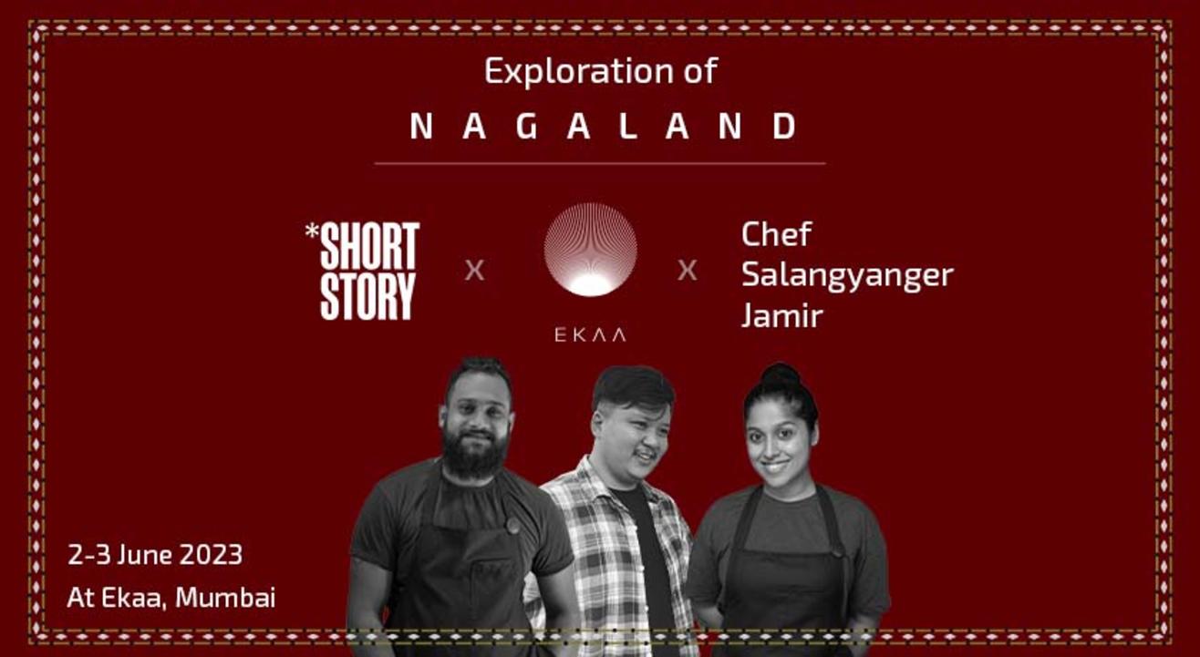 Exploration of NAGALAND: Chef Salangyanger Jamir x Chef Niyati Rao 