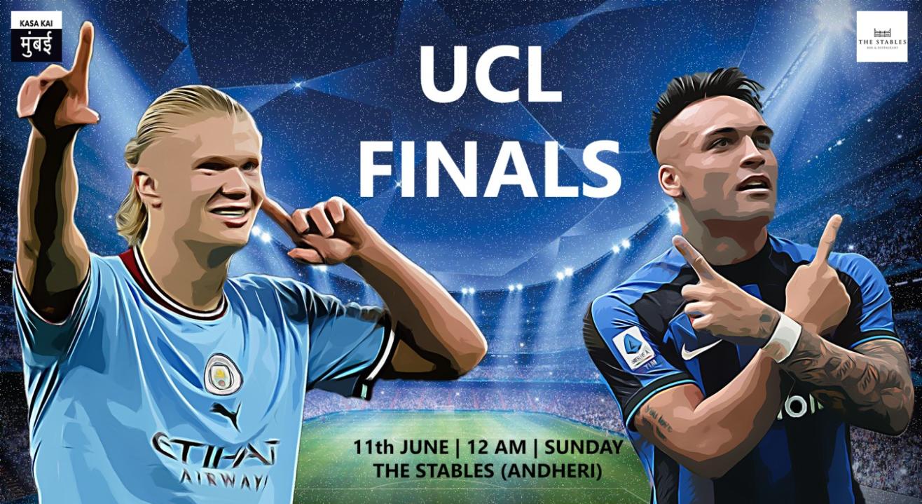 Man City vs Inter Milan - The Stables, Andheri - UCL Finals