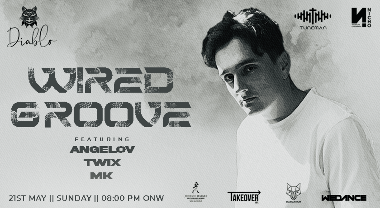 Wired Groove featuring Angelov @Diablo, Delhi 