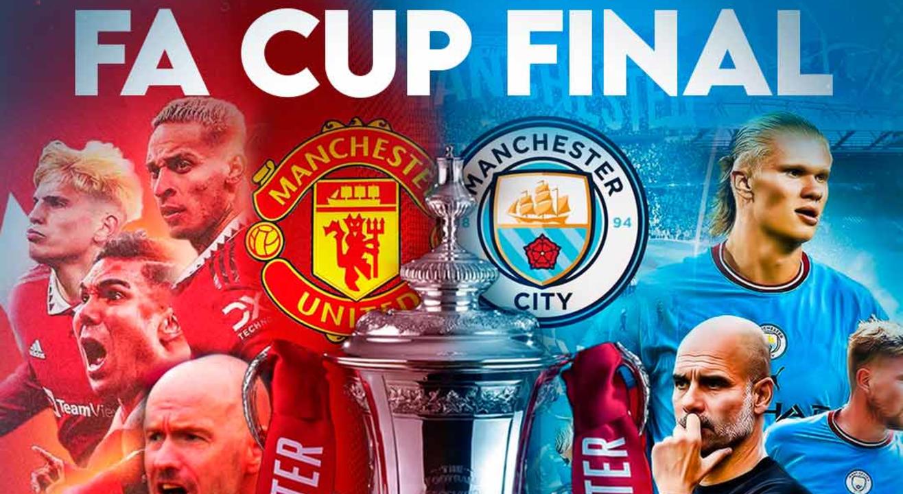 FA CUP FINAL (Manchester United vs Manchester City)