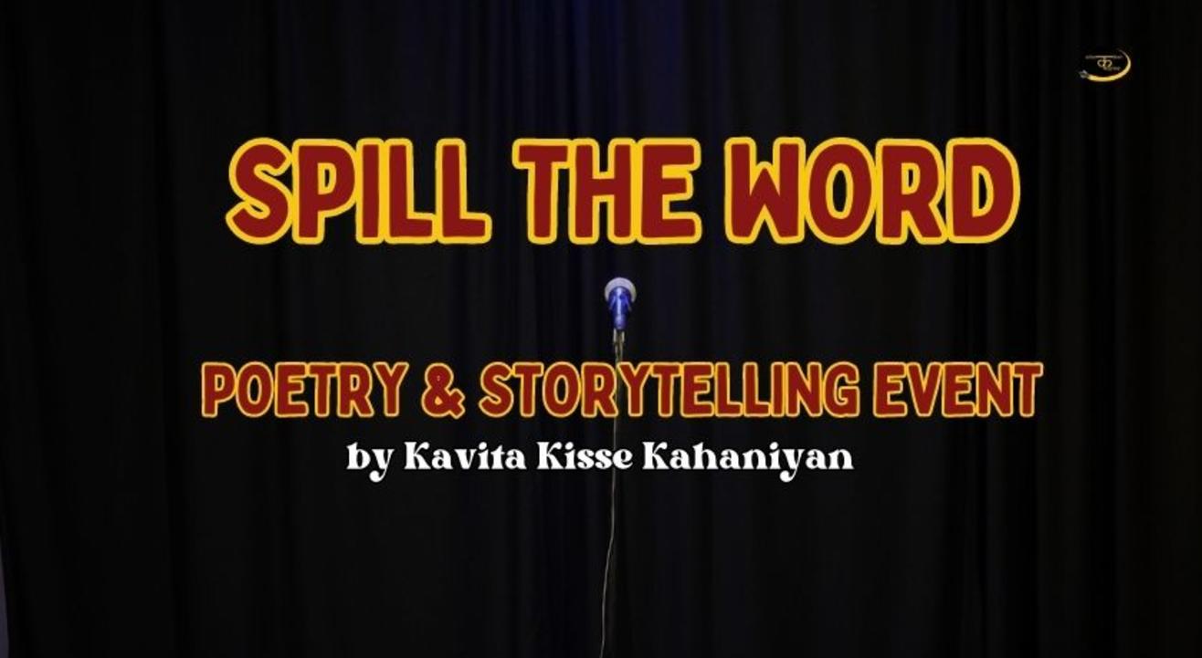 SPILL THE WORD - Lucknow Poetry & Storytelling Event by Kavita Kisse Kahaniyan