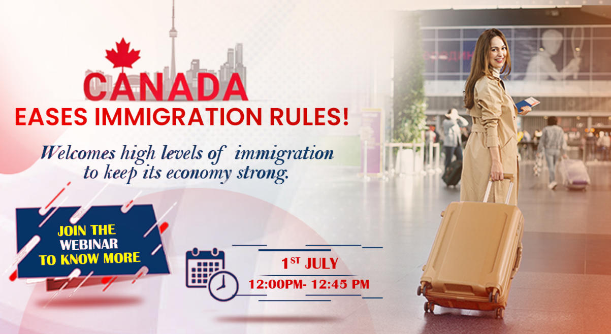 Canada Eases Immigration Rules!