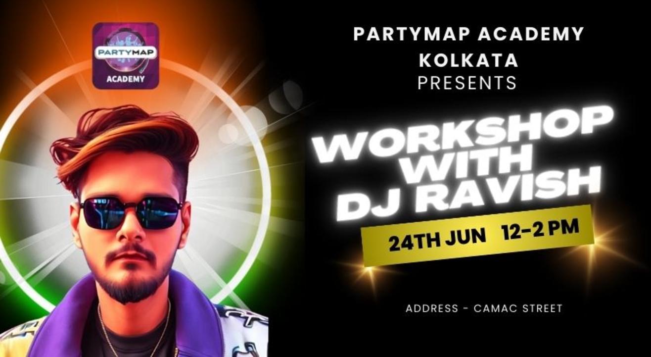 Free DJ & Music Production Workshop with DJ Ravish at PartyMap Academy Kolkata | World Music Week 2023