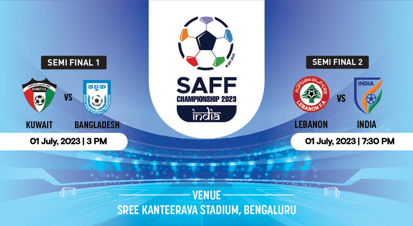 SAFF Championship- Semi Finals: KUW v BAN and LBN v IND