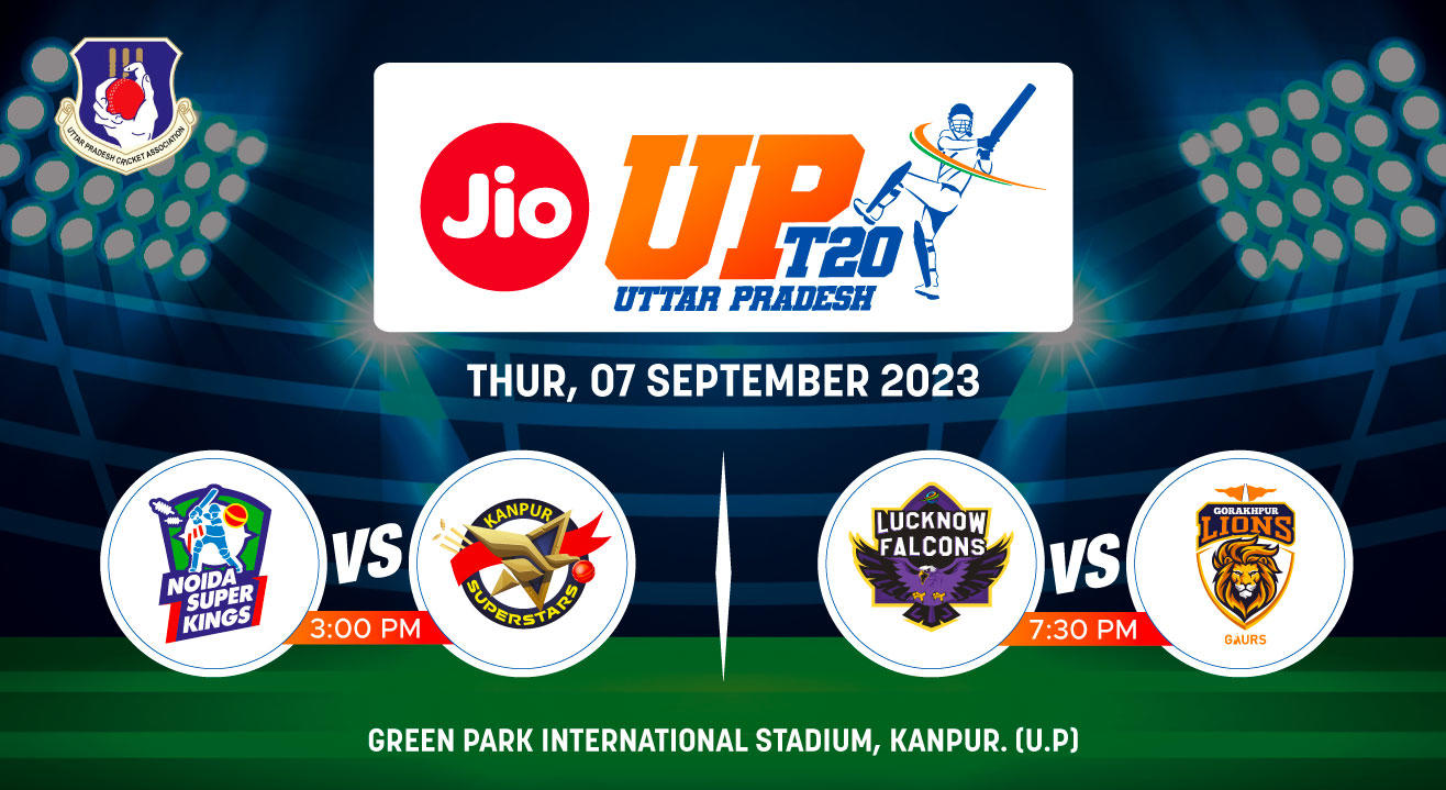 UP-T20 League 2023 - Noida Super Kings vs Kanpur Superstars and Lucknow Falcons vs Gorakhpur Lions