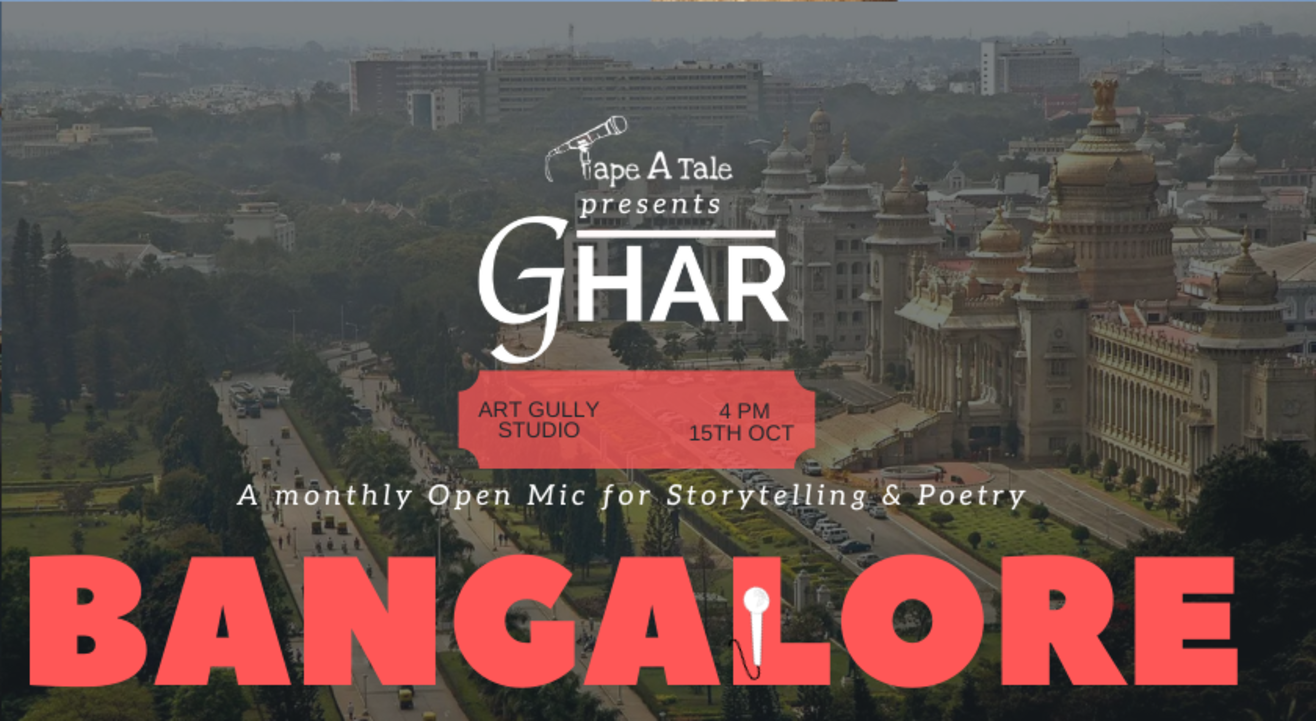 Ghar - An Open Mic For Words By Tape A Tale | Bangalore