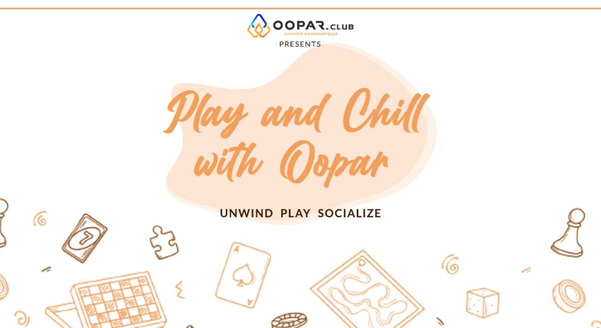 Play and Chill with Oopar