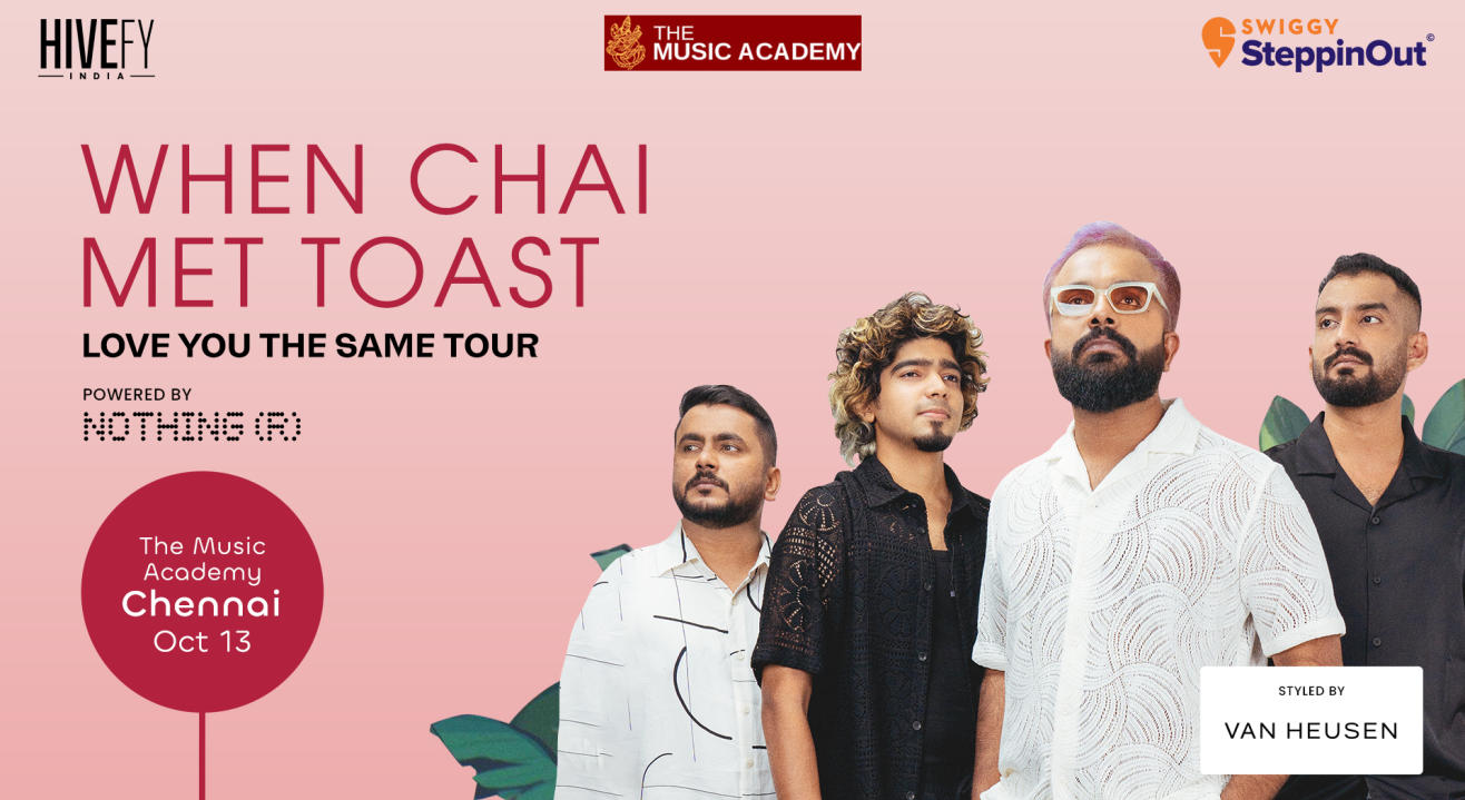 When Chai Met Toast - Love You The Same Tour | Chennai