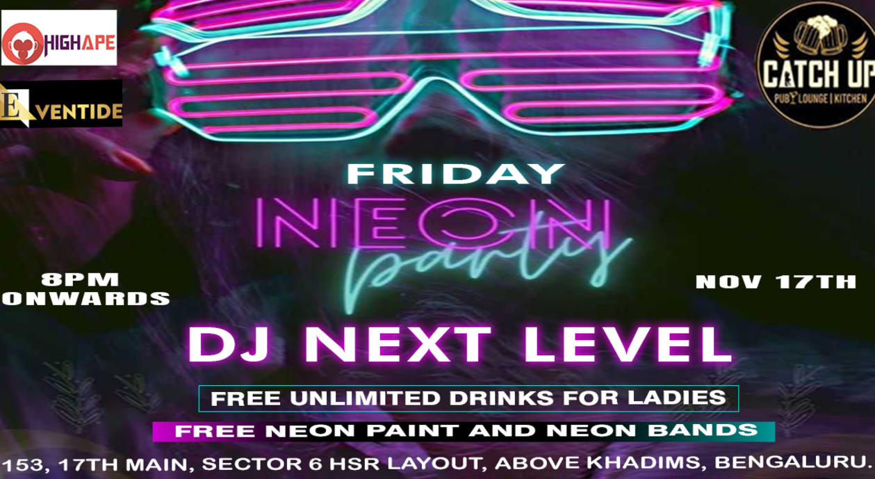 Neon Friday Night at Catch Up Bangalore 